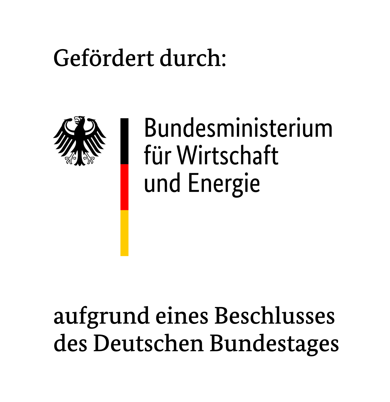 Gefördert durch: Bundesministerium für Wirtschaft und Energie aufgrund eines Beschlusses des Deutschen Bundestages
